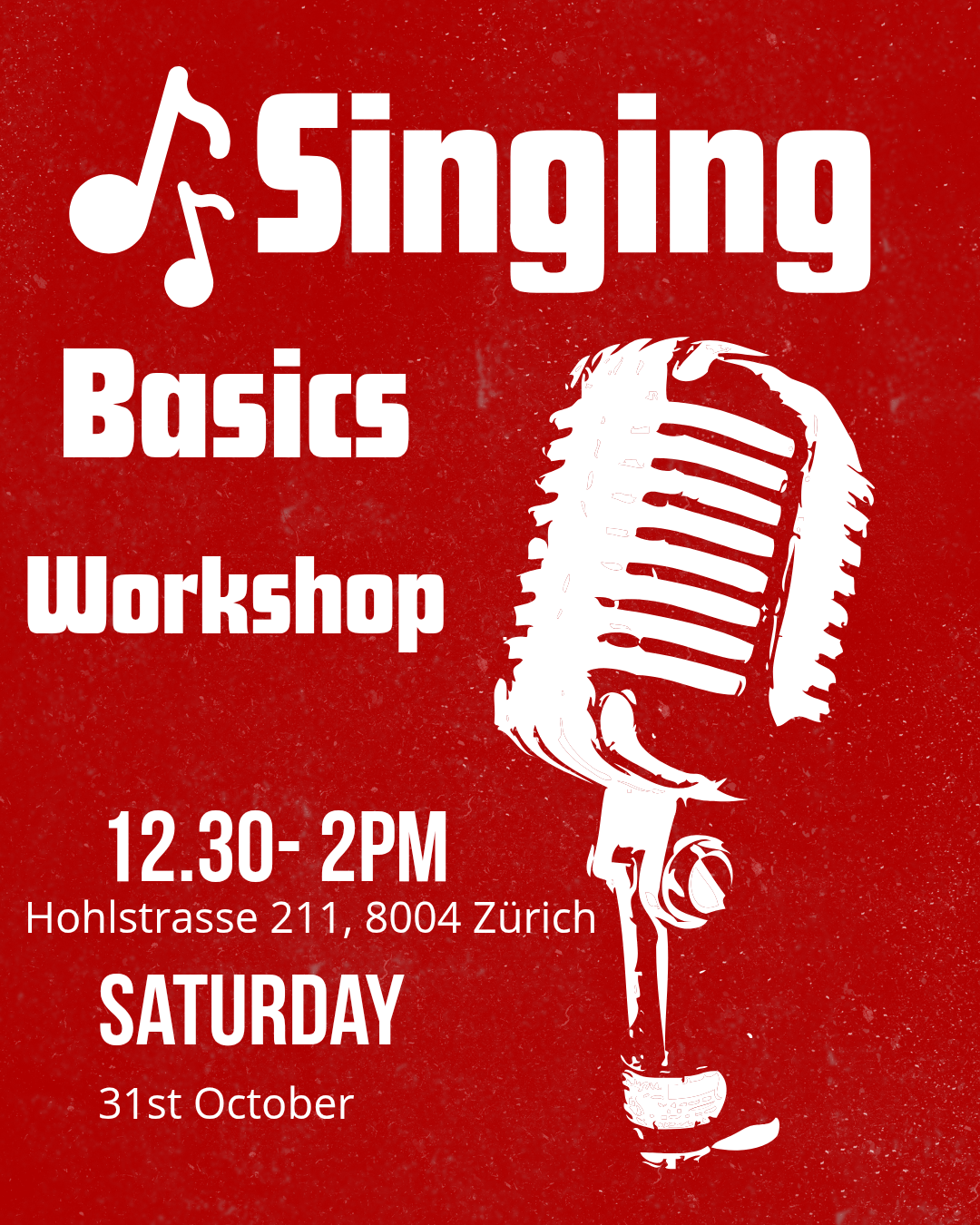 Singing Basics Workshop poster, Saturday 31 October, 12:30–14:00, Hohlstrasse 211, Zürich